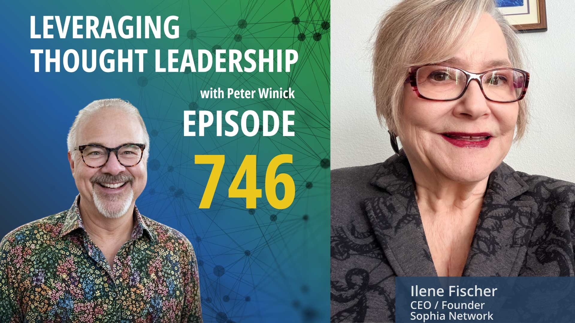 Ilene Fischer on Leveraging Thought Leadership, episode 746
