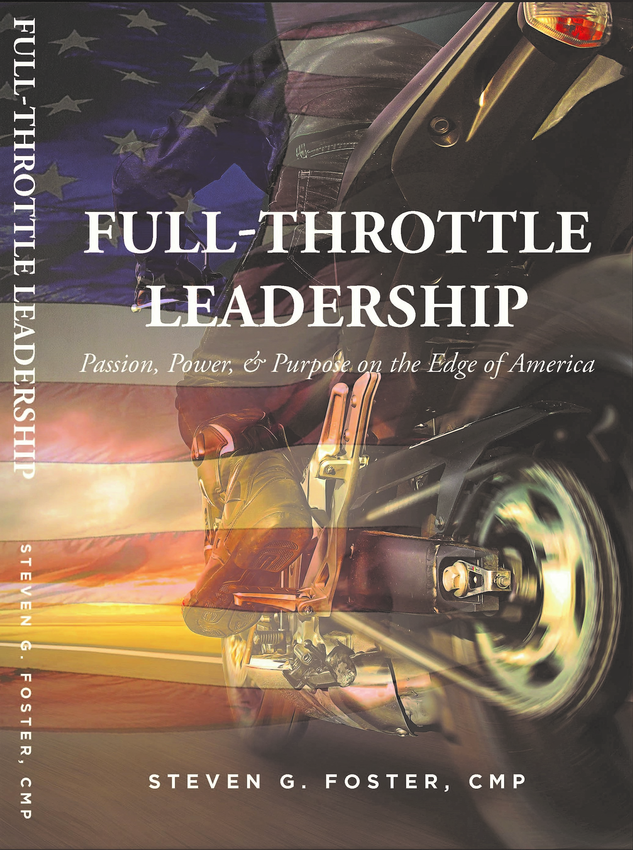 Full-Throttle Leadership book cover by Steven G. Foster, CMP
