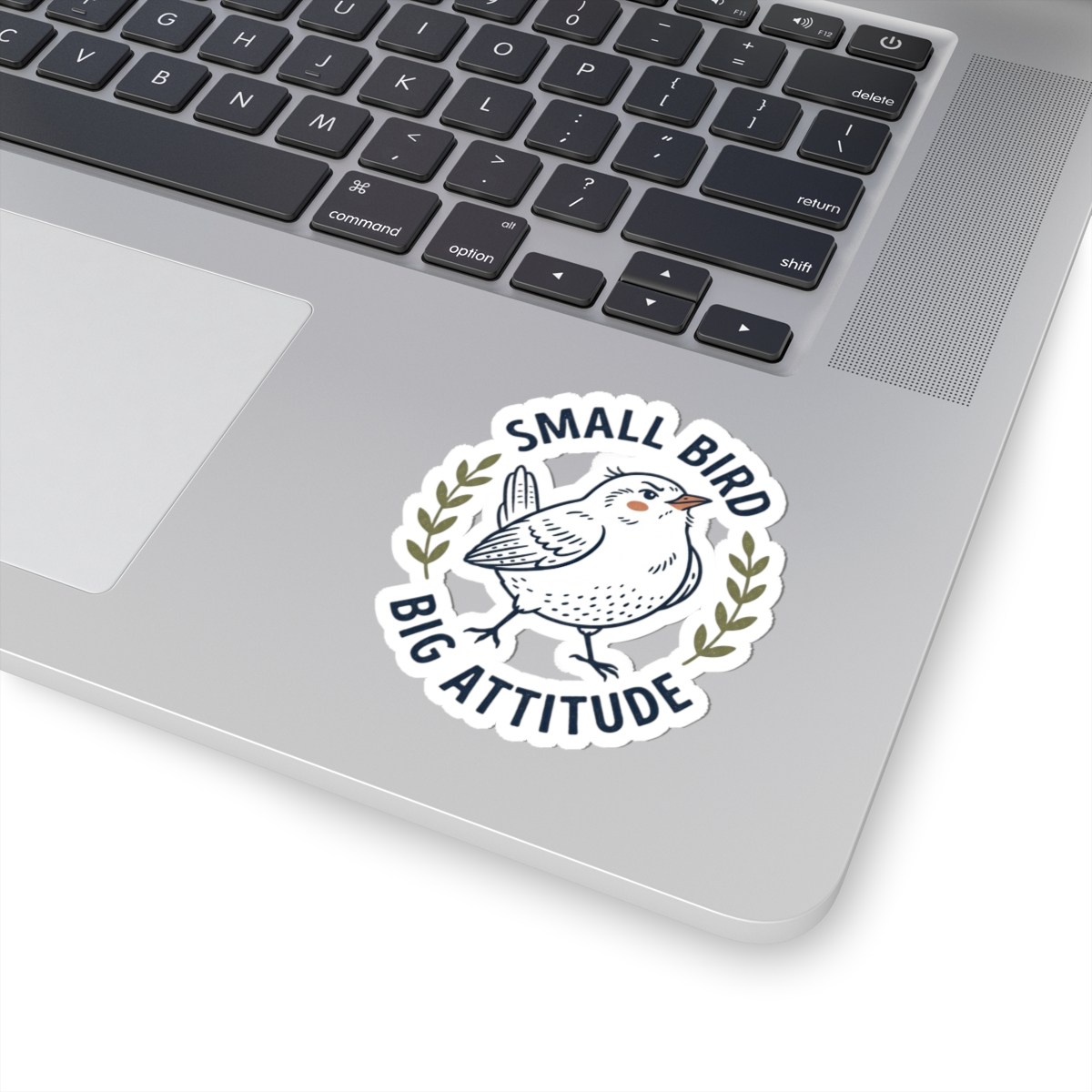 Small Bird Big Attitude Kiss-Cut Vinyl Sticker