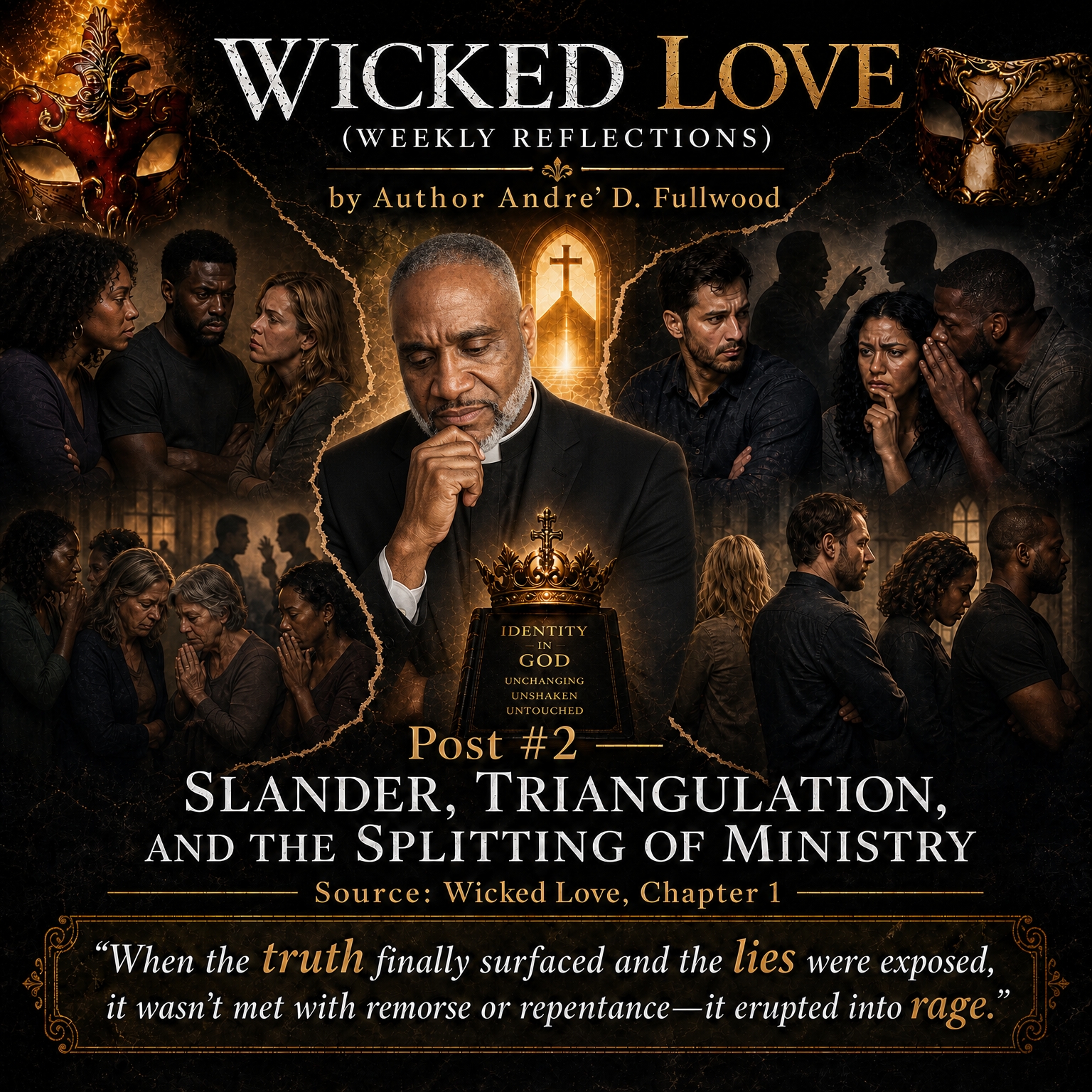 Wicked Love Weekly Reflections cover showing Andre’ Fullwood in prayer, fractured relationship scenes, and the title Slander, Triangulation, and the Splitting of Ministry