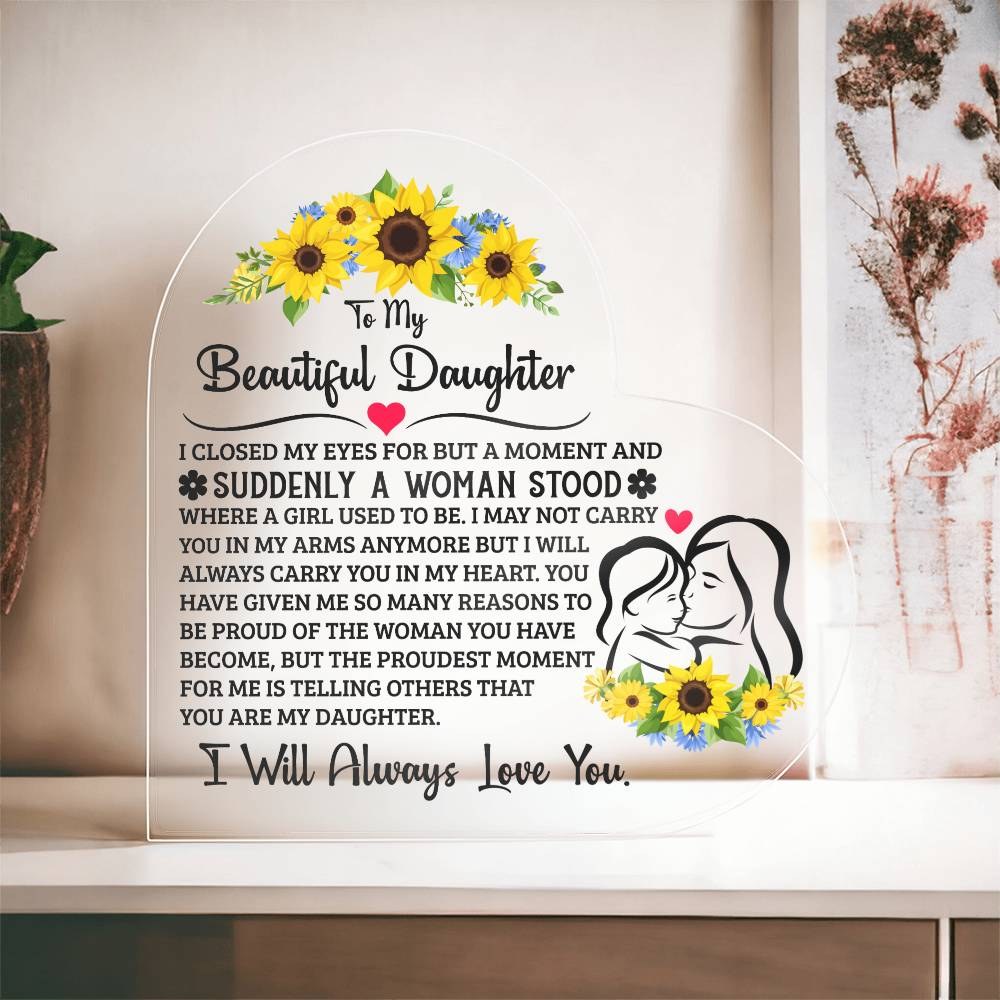 Heart-shaped acrylic keepsake with an encouraging message for a daughter