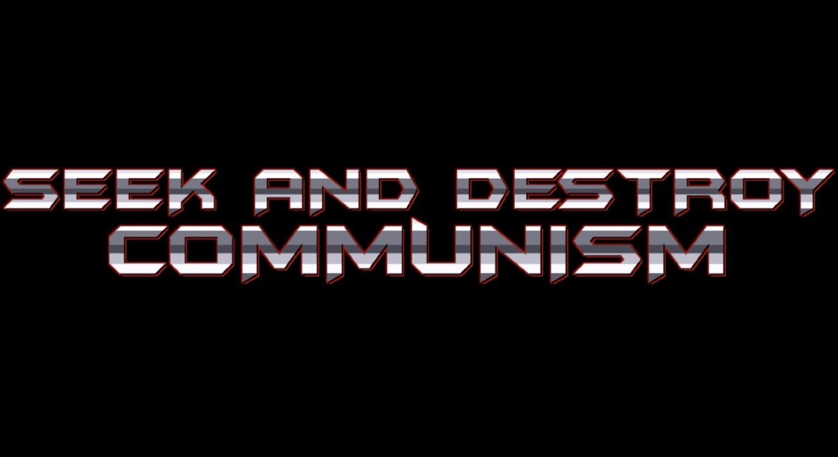Seek and Destroy Communism graphic