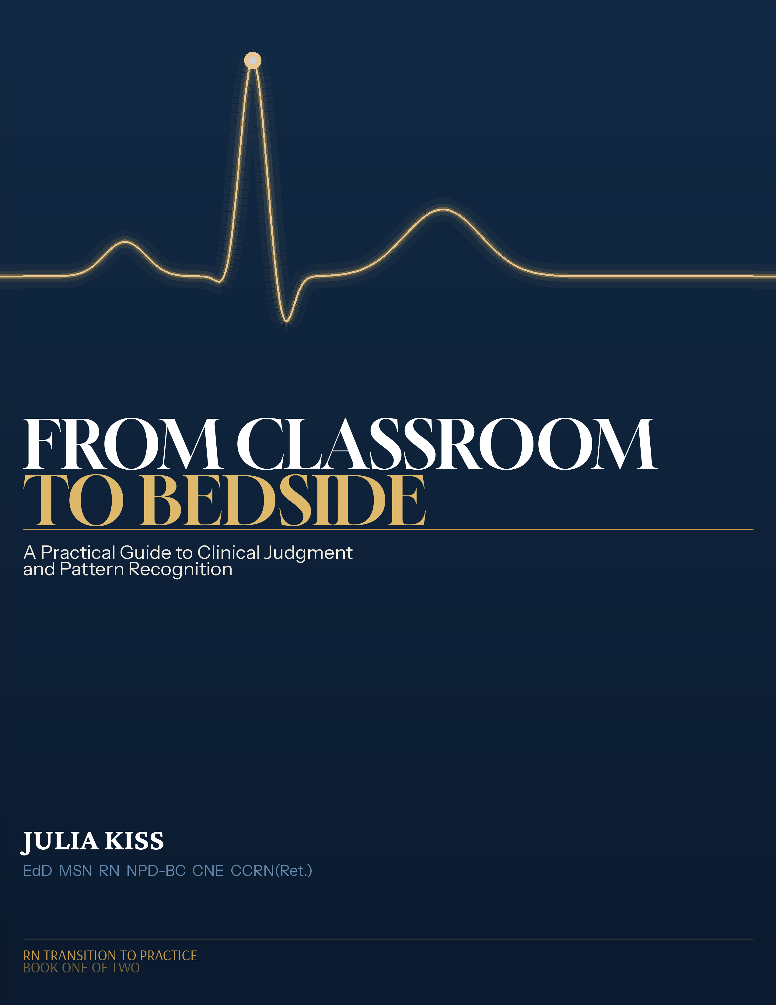 Cover of From Classroom to Bedside: A Practical Guide to Clinical Judgment and Pattern Recognition