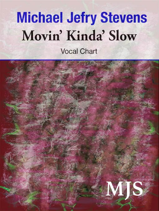 Cover for Movin’ Kinda’ Slow