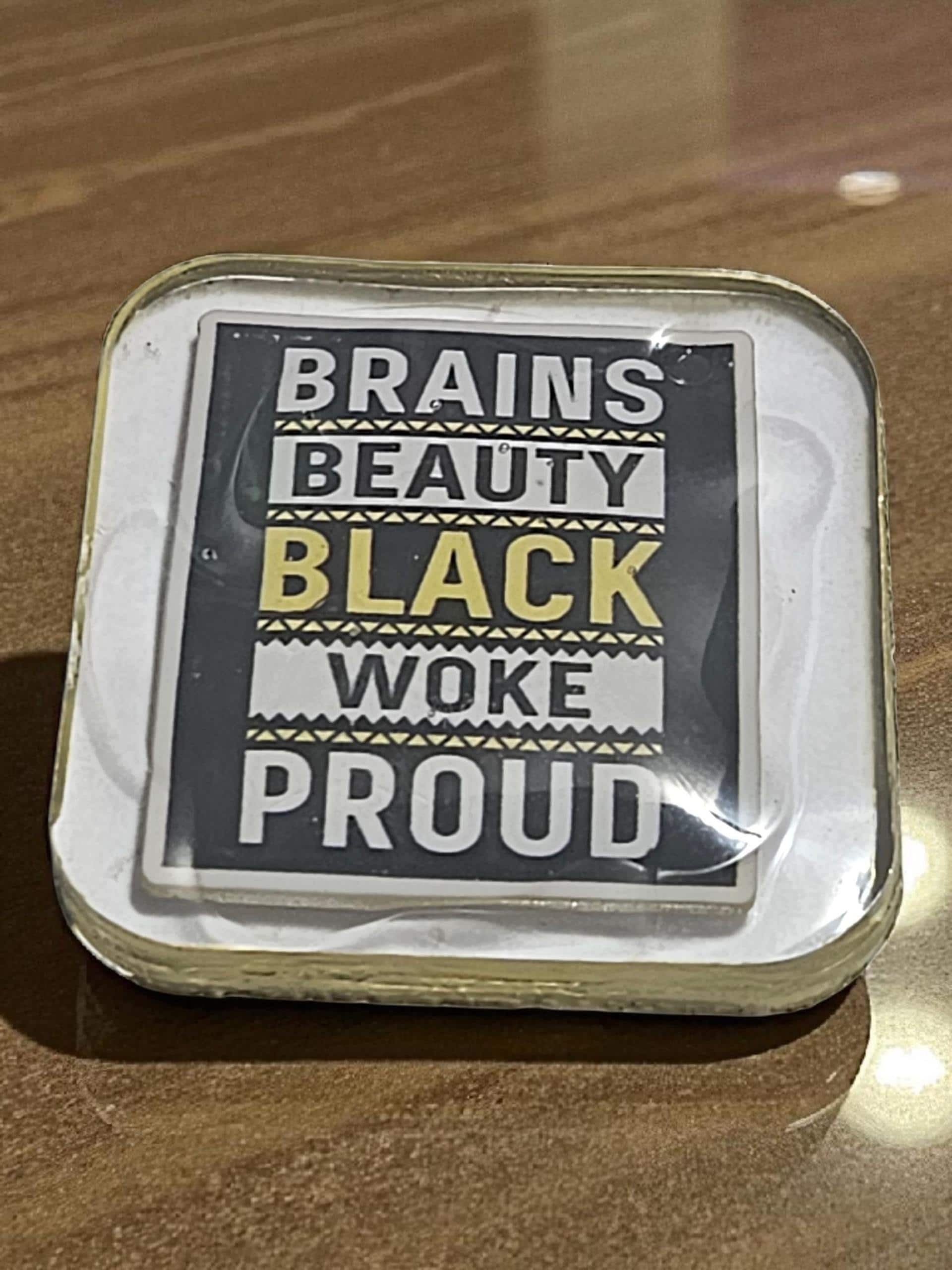 Brains Beauty Black Woke Proud Afrocentric Resin Lapel Pin