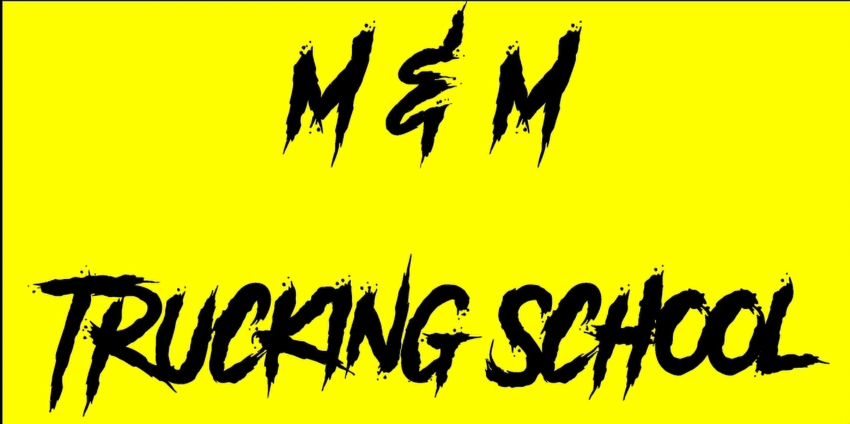 M&M Trucking School