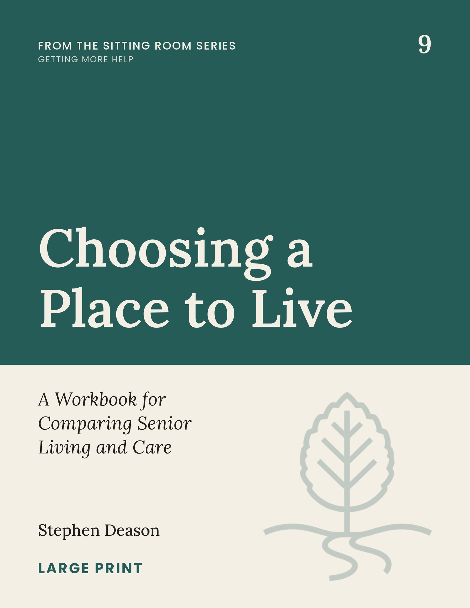 Cover of Choosing a Place to Live: A Workbook for Comparing Senior Living and Care, Book 9 of The Sitting Room Series, by Stephen Deason.