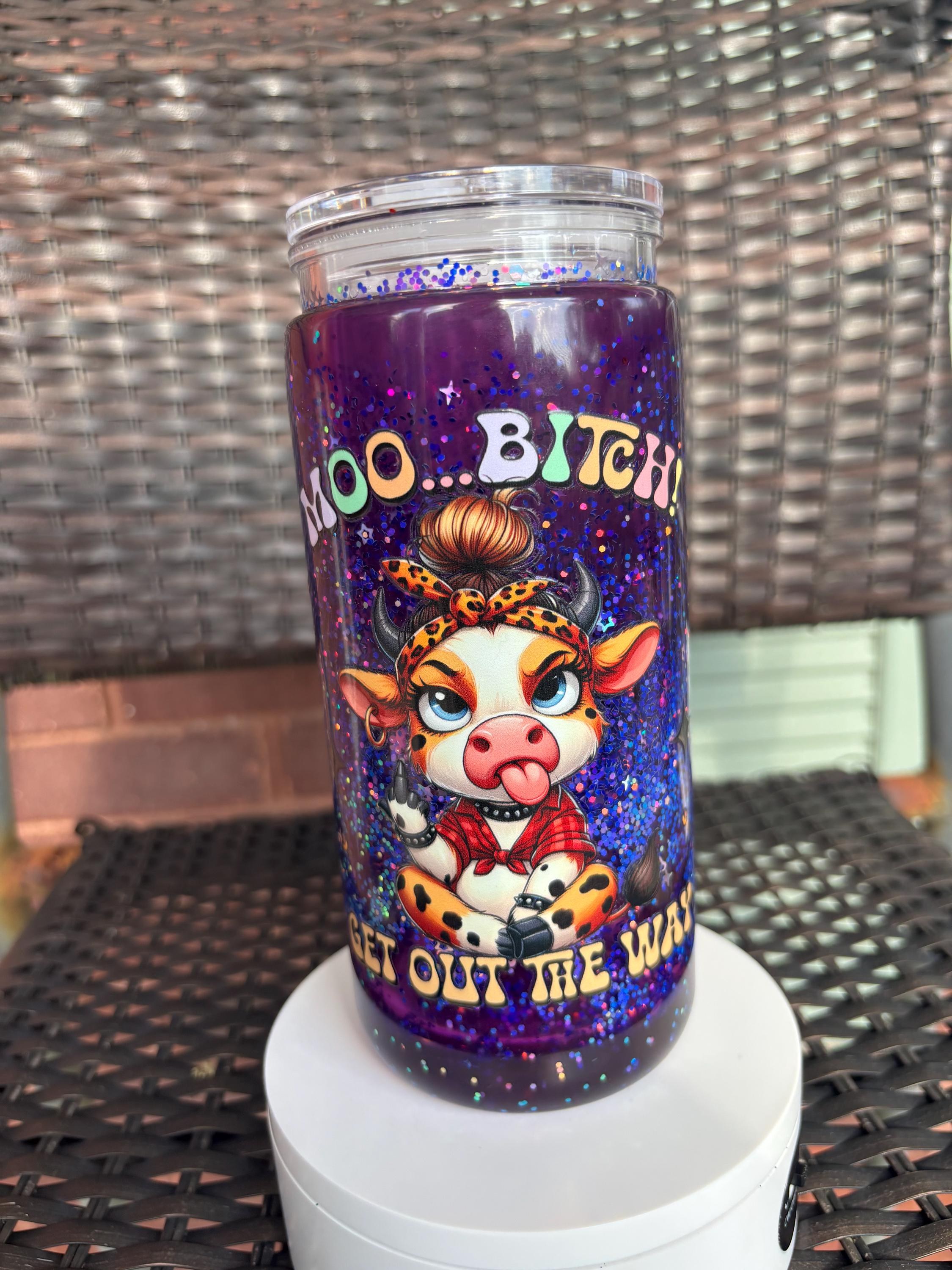 Moo Bitch Get Out The Way Lava Snow Globe Tumbler | 20oz Handmade Sacastic Tumbler