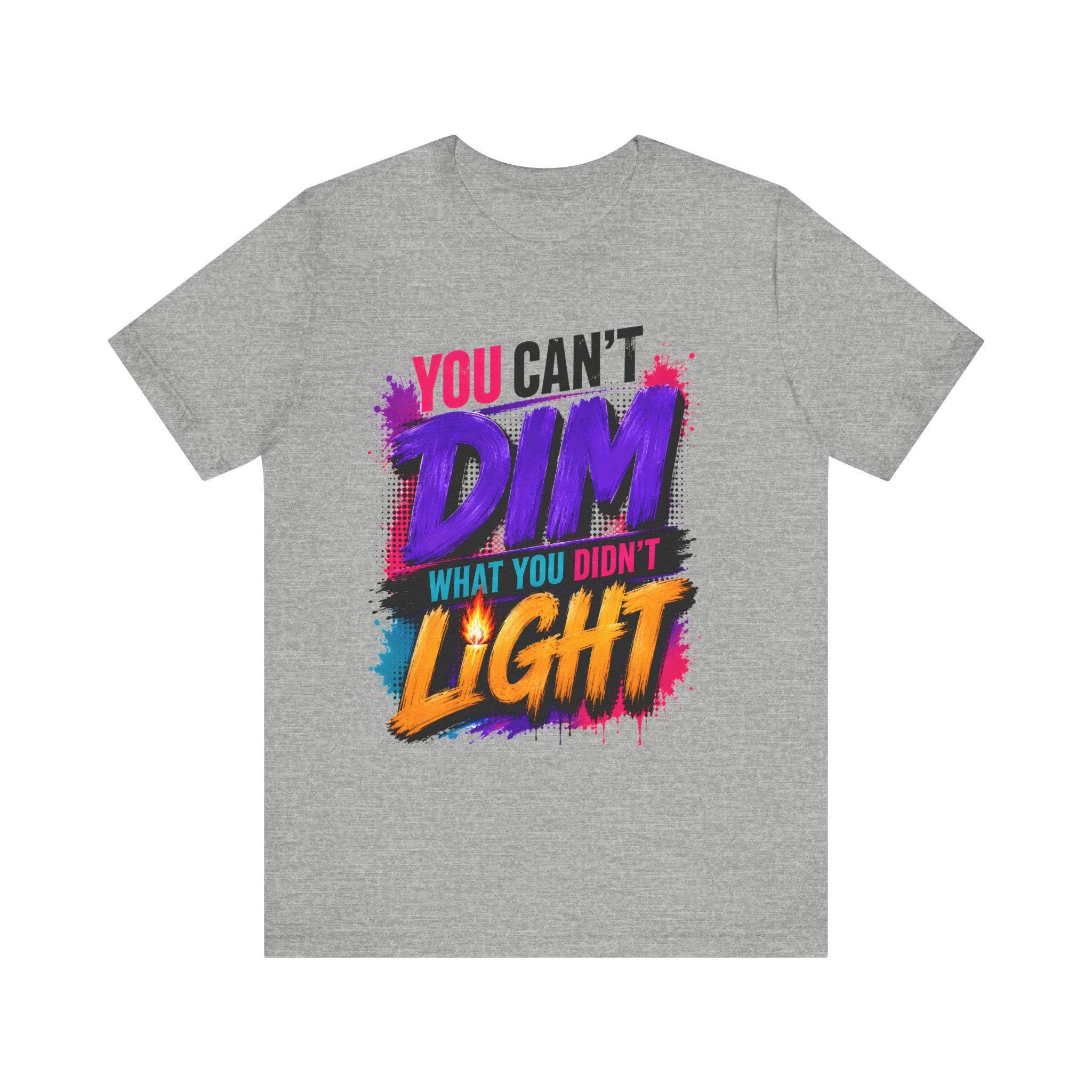You Can't Dim What You Didn't Light T-Shirt | Inspirational Graphic Tee | Bella + Canvas | Gildan Unisex | Faith & Confidence Tee, view 4