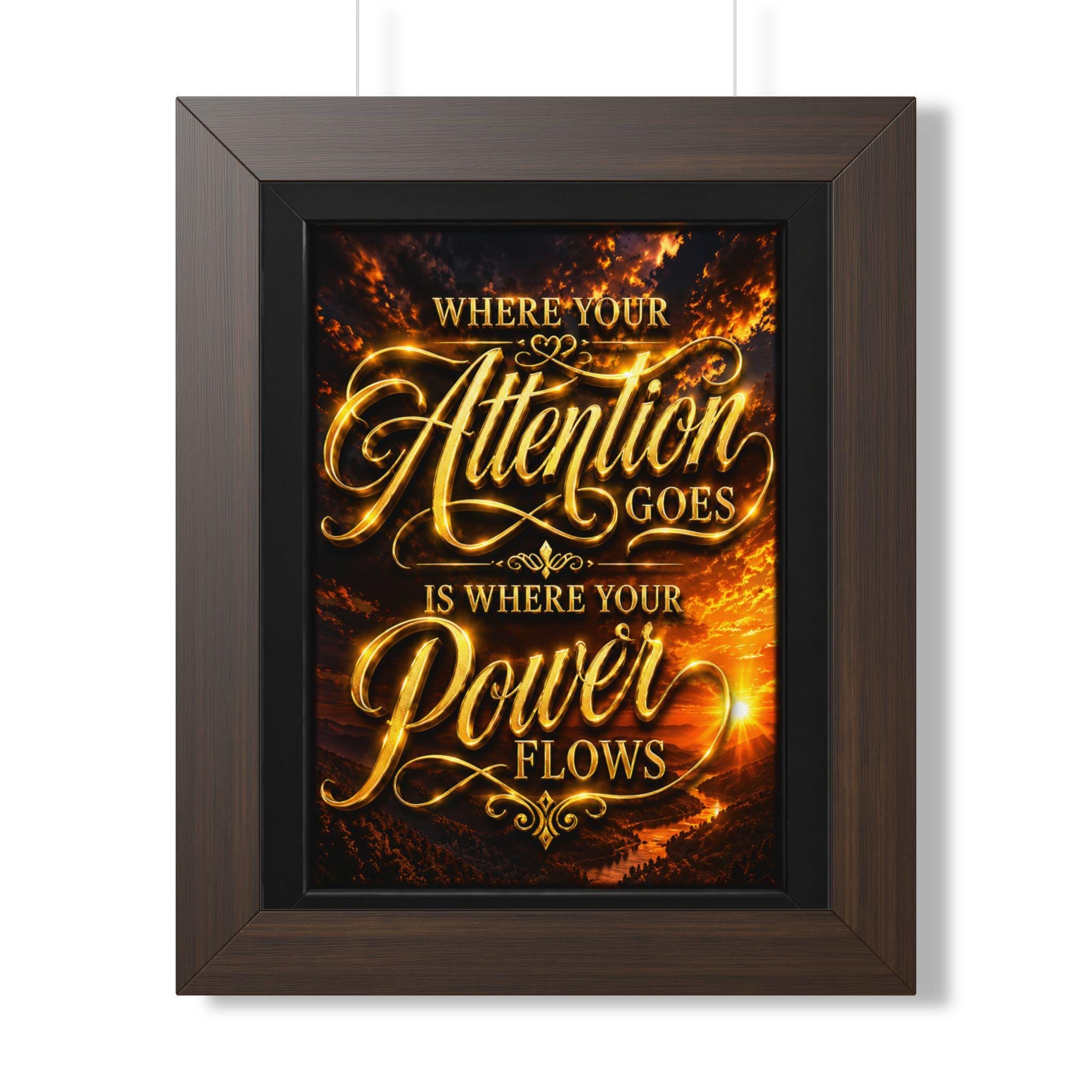 Where Your Attention Goes Is Where Your Power Flows Poster | Framed Vertical Poster, view 5
