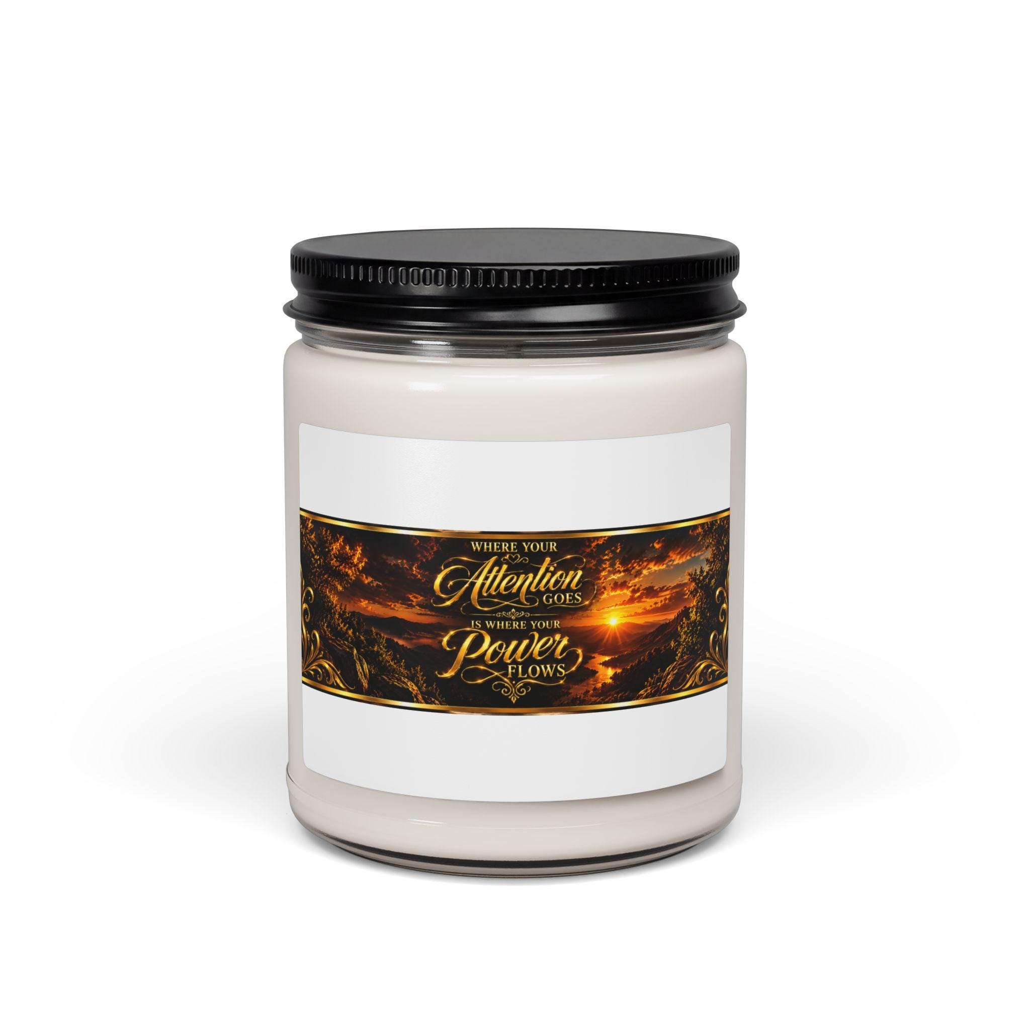 Where Your Attention Goes Is Where Your Power Flows Candle | Scented Soy Candle