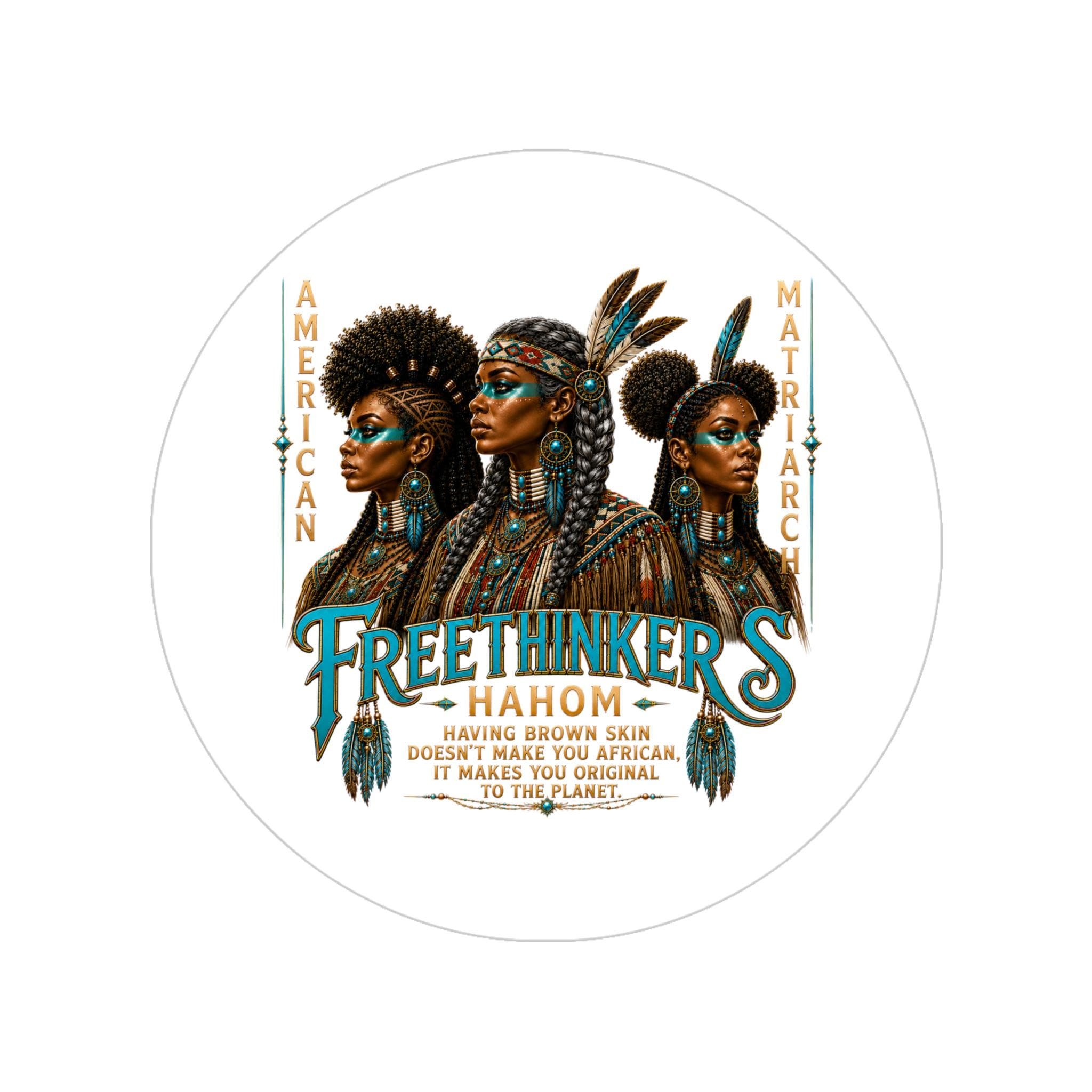 Freethinkers Hahom American Tribal Matriarchs Sticker Round Transparent Outdoor Sticker