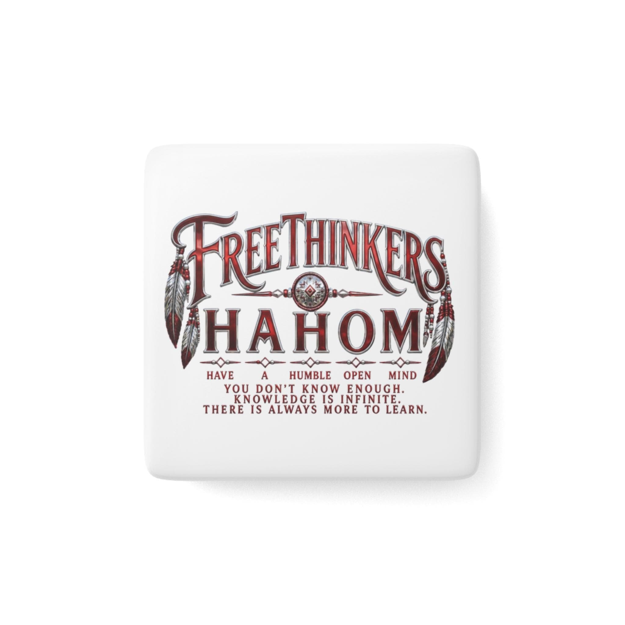 Free Thinkers Hahom porcelain magnet | square inspirational quote magnet