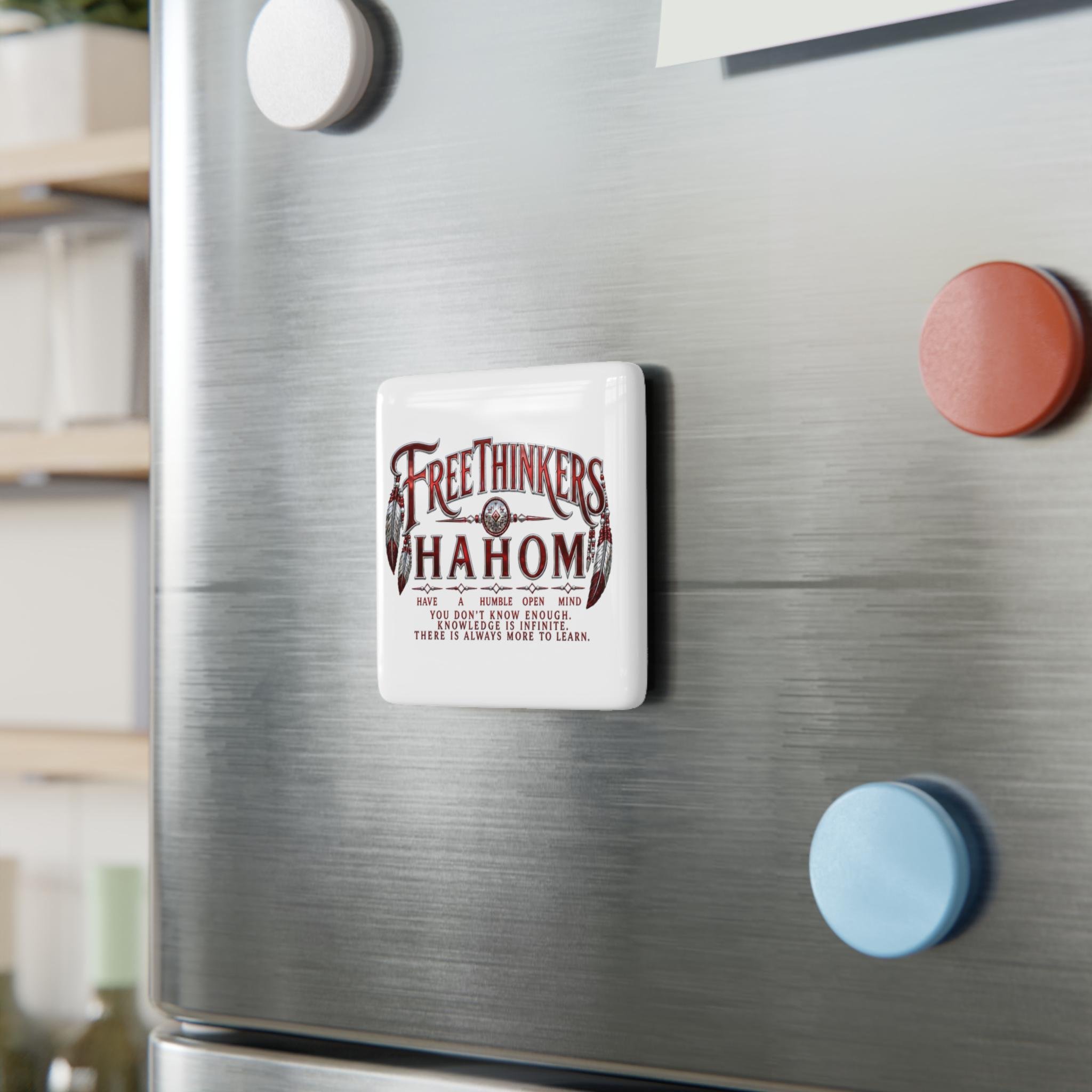 Free Thinkers Hahom porcelain magnet | square inspirational quote magnet, view 3