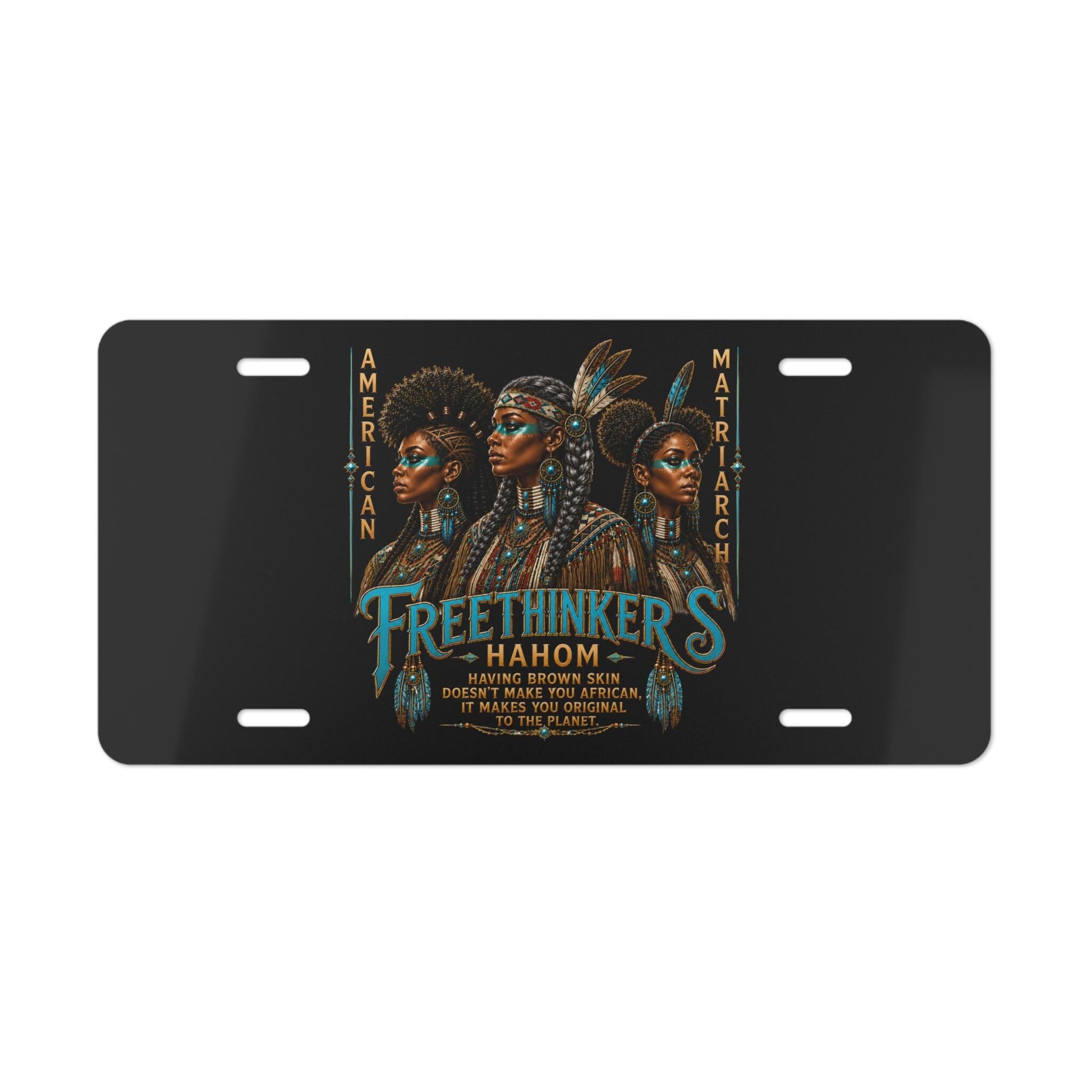Freethinkers Hahom American Matriarchs Vanity Plate | Decorative License Plate front