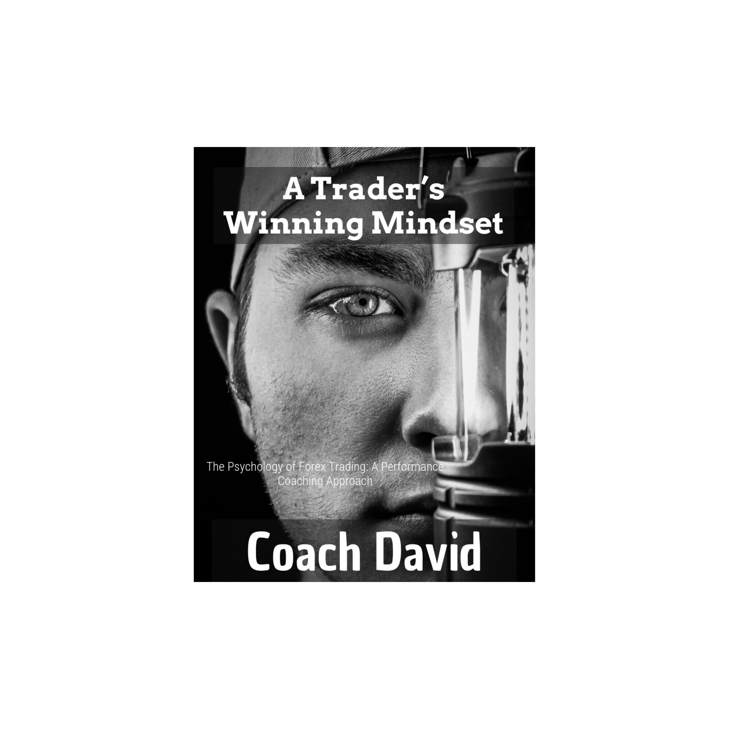 Cover of A Trader's Winning Mindset by Coach David