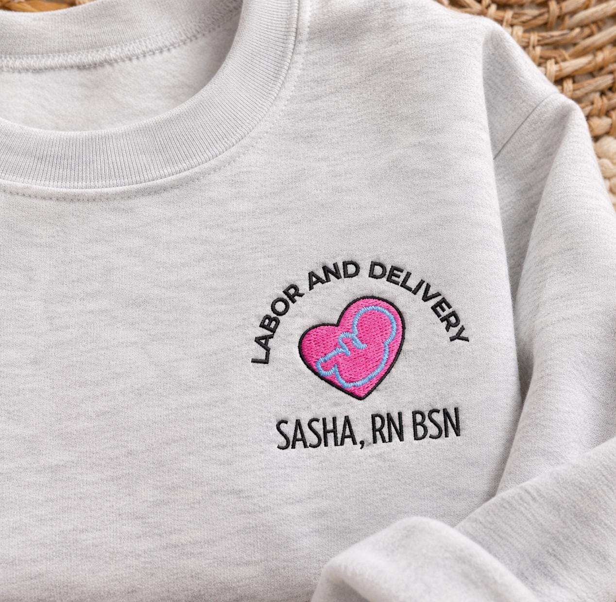 Custom Labor Delivery Nurse , Personalized RN BSN Crewneck Gift