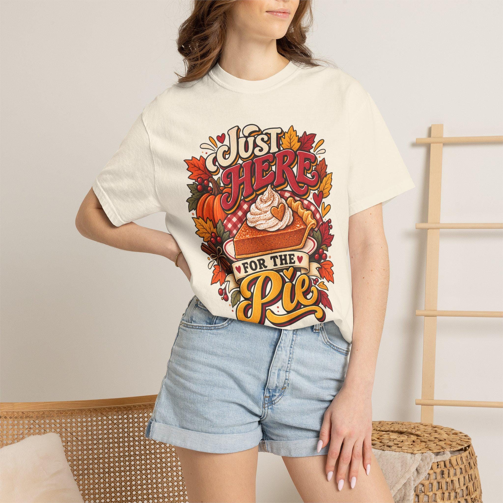 Just Here for the Pie T-Shirt