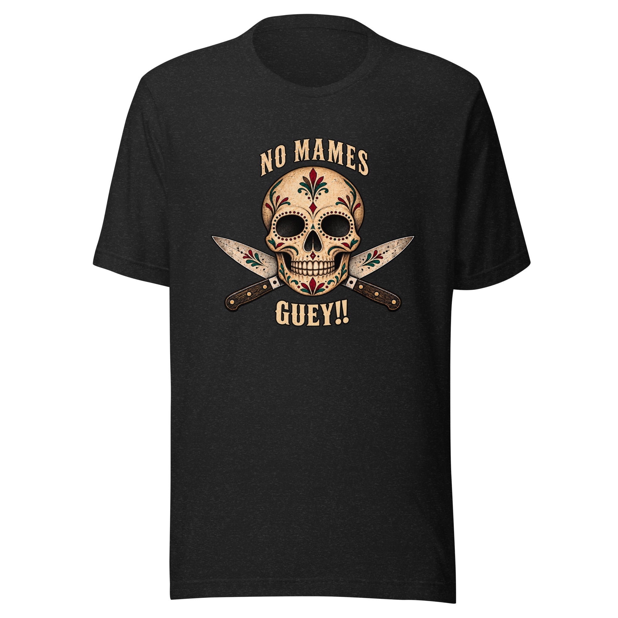NO MAMES GUEY, alternate color