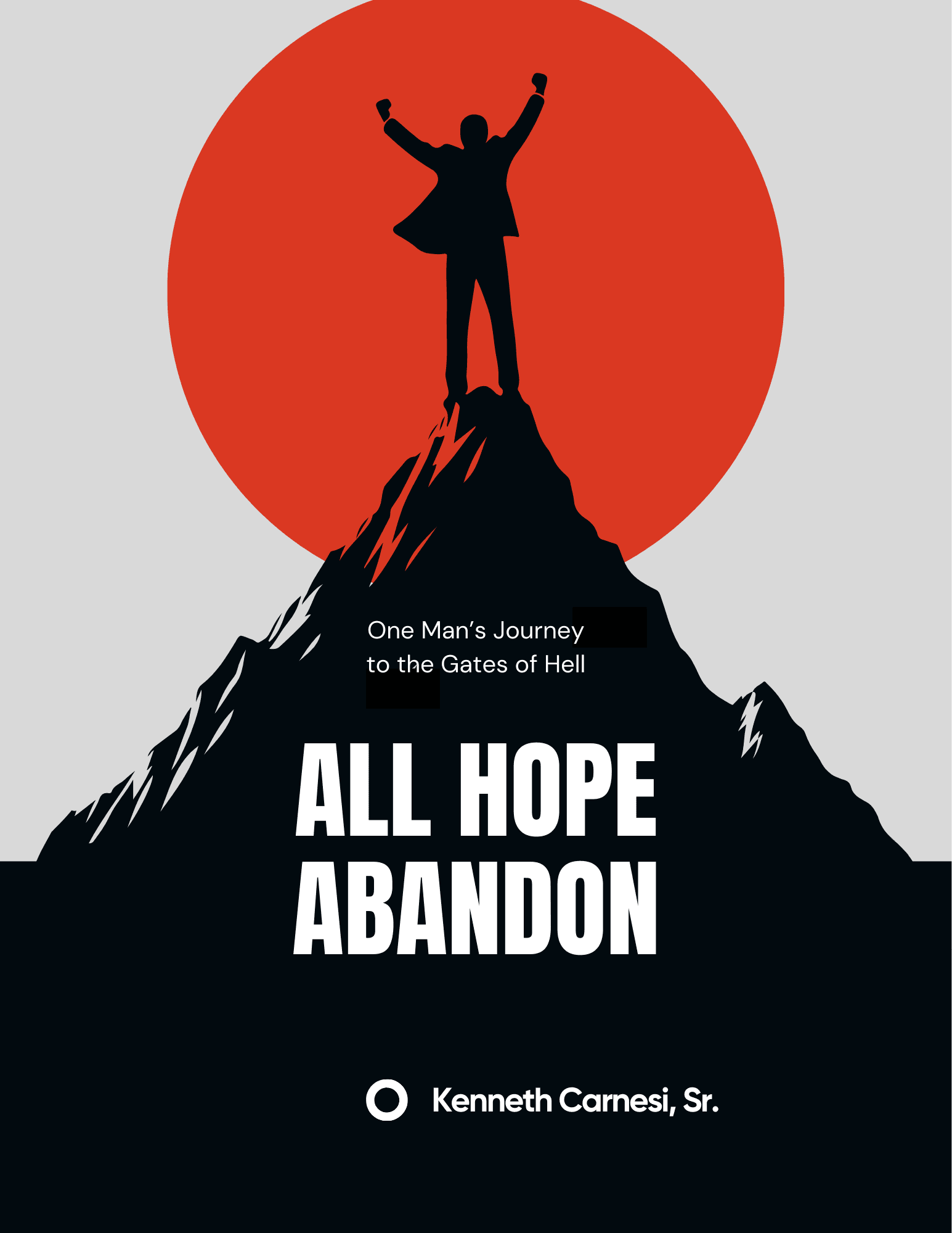 Cover of All Hope Abandon by Kenneth Carnesi, Sr.