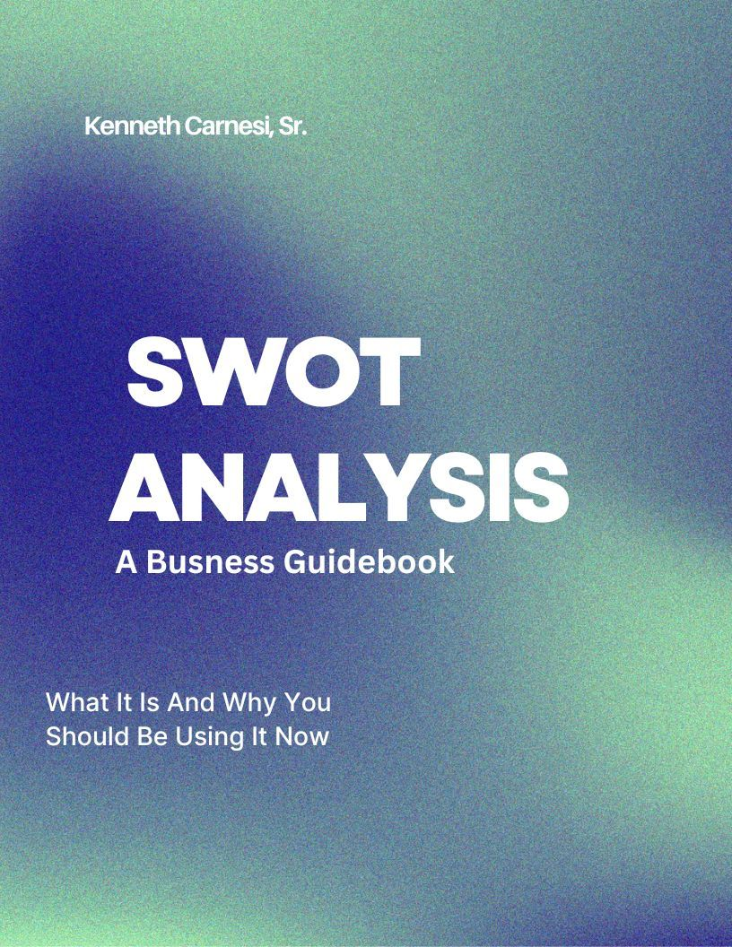 Cover of SWOT ANALYSIS: A Business Guidebook by Kenneth Carnesi, Sr.