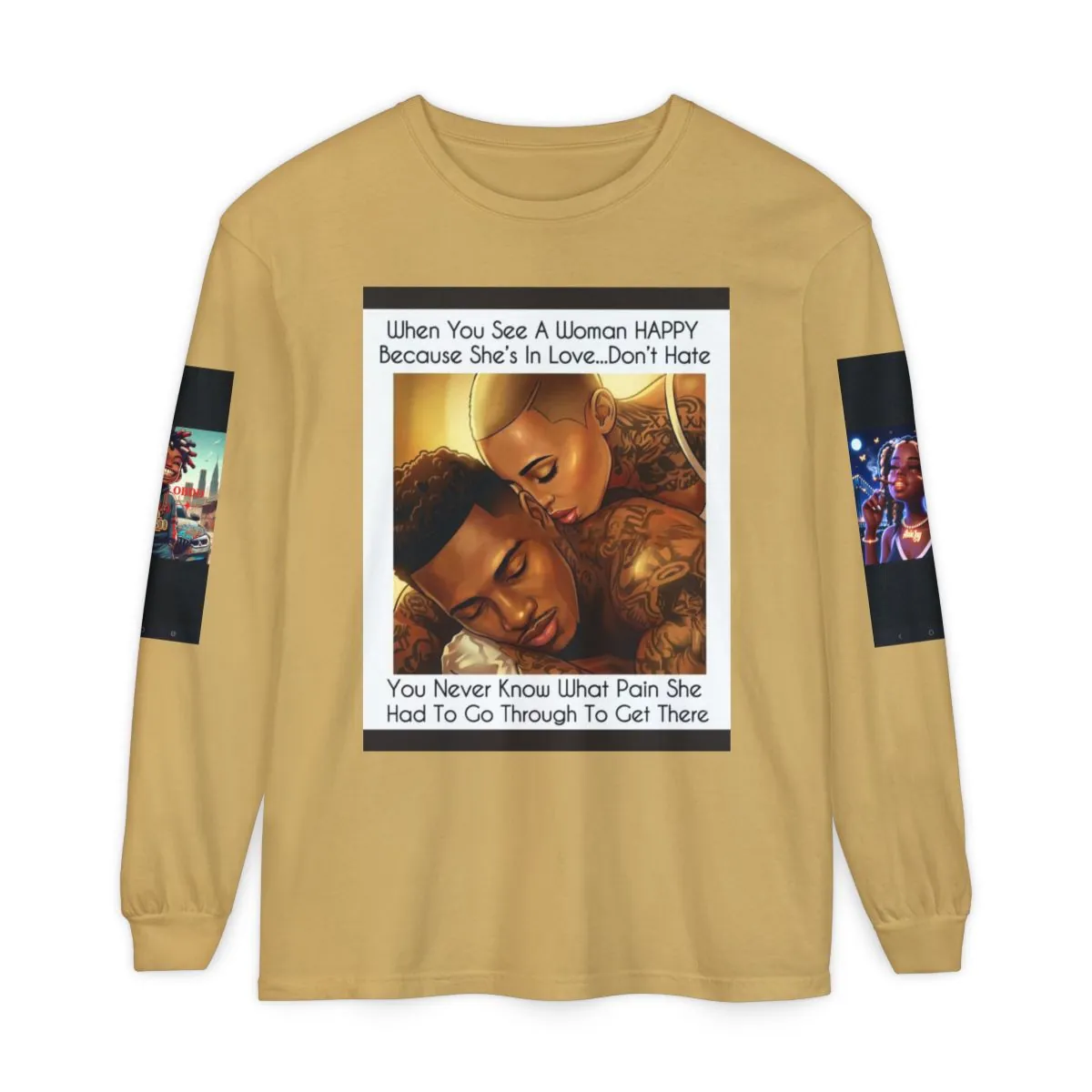 Empowered Black Love Long Sleeve Tee — "You Never Know What Pain She Had"