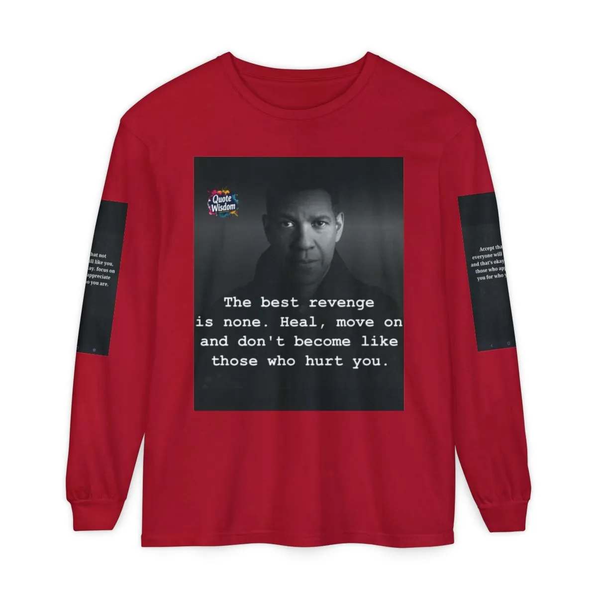 Inspirational Quote Long Sleeve Tee — "The Best Revenge Is None"