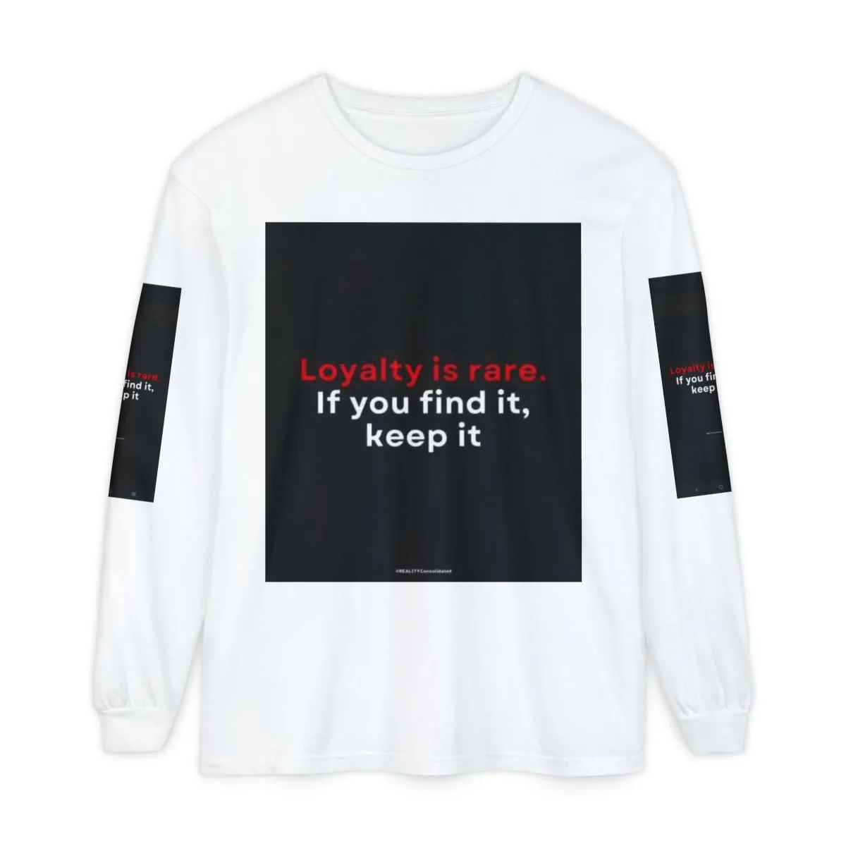 Loyalty Is Rare Long Sleeve Tee