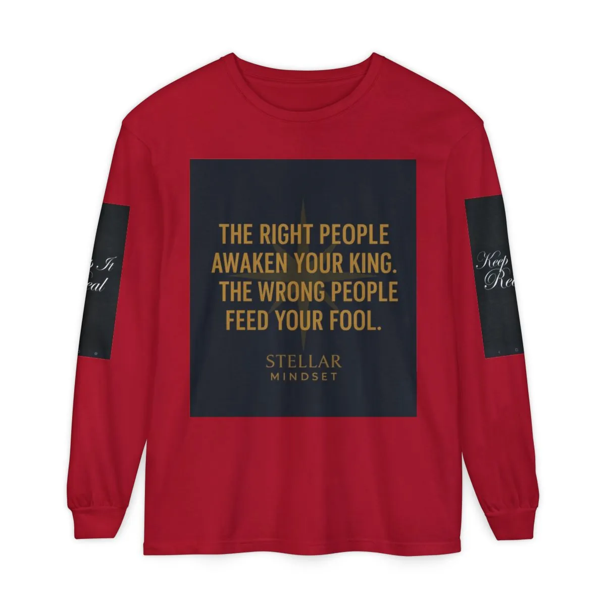 Long Sleeve Tee — "The Right People Awaken Your King" Inspirational Quote
