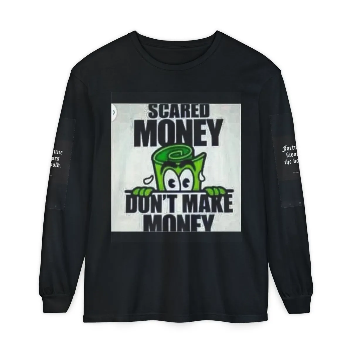 Long Sleeve T‑Shirt — "Scared Money Don’t Make Money" Graphic