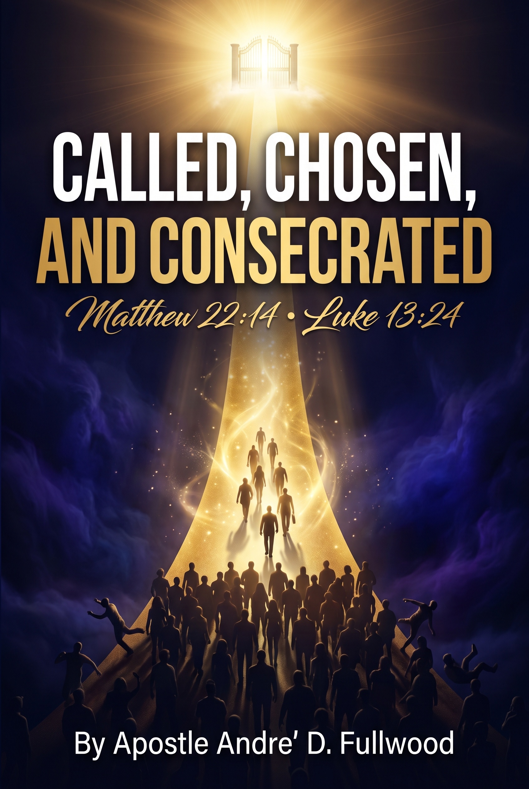 Called, Chosen, and Consecrated manual cover by Apostle Andre’ D. Fullwood