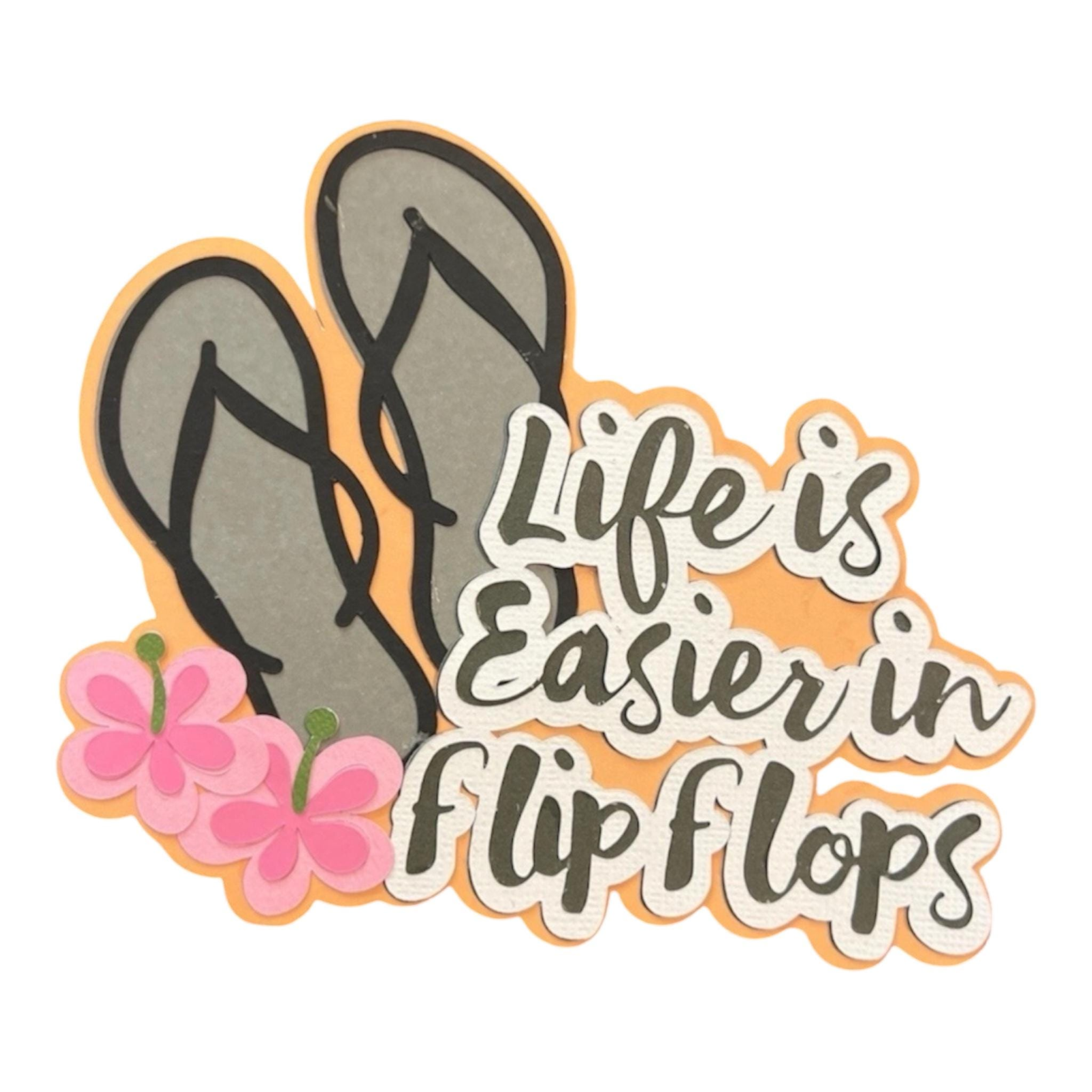 Life is Easier in Flip Flops Title, view 5