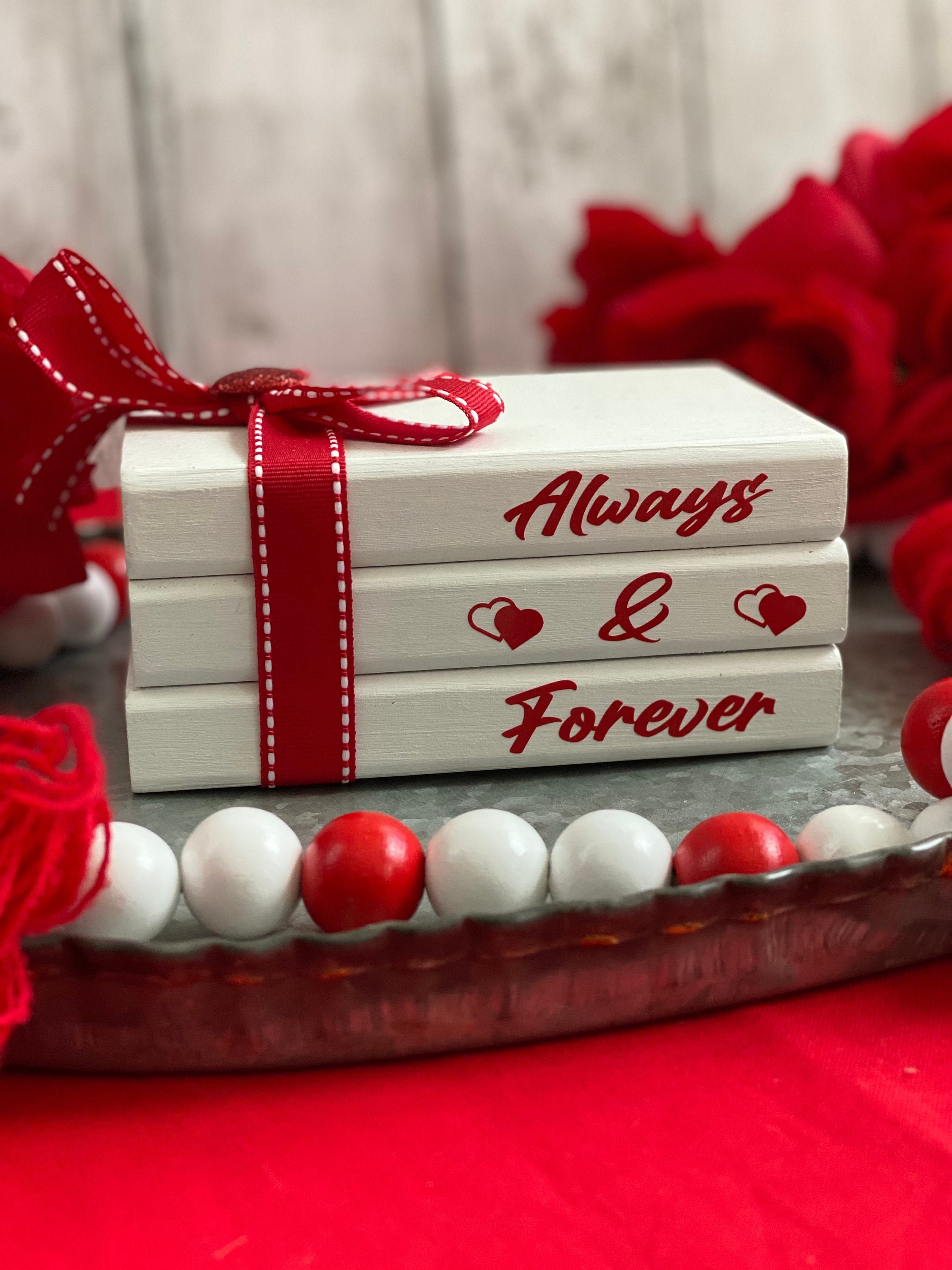 Always and Forever, Valentines Day Decor