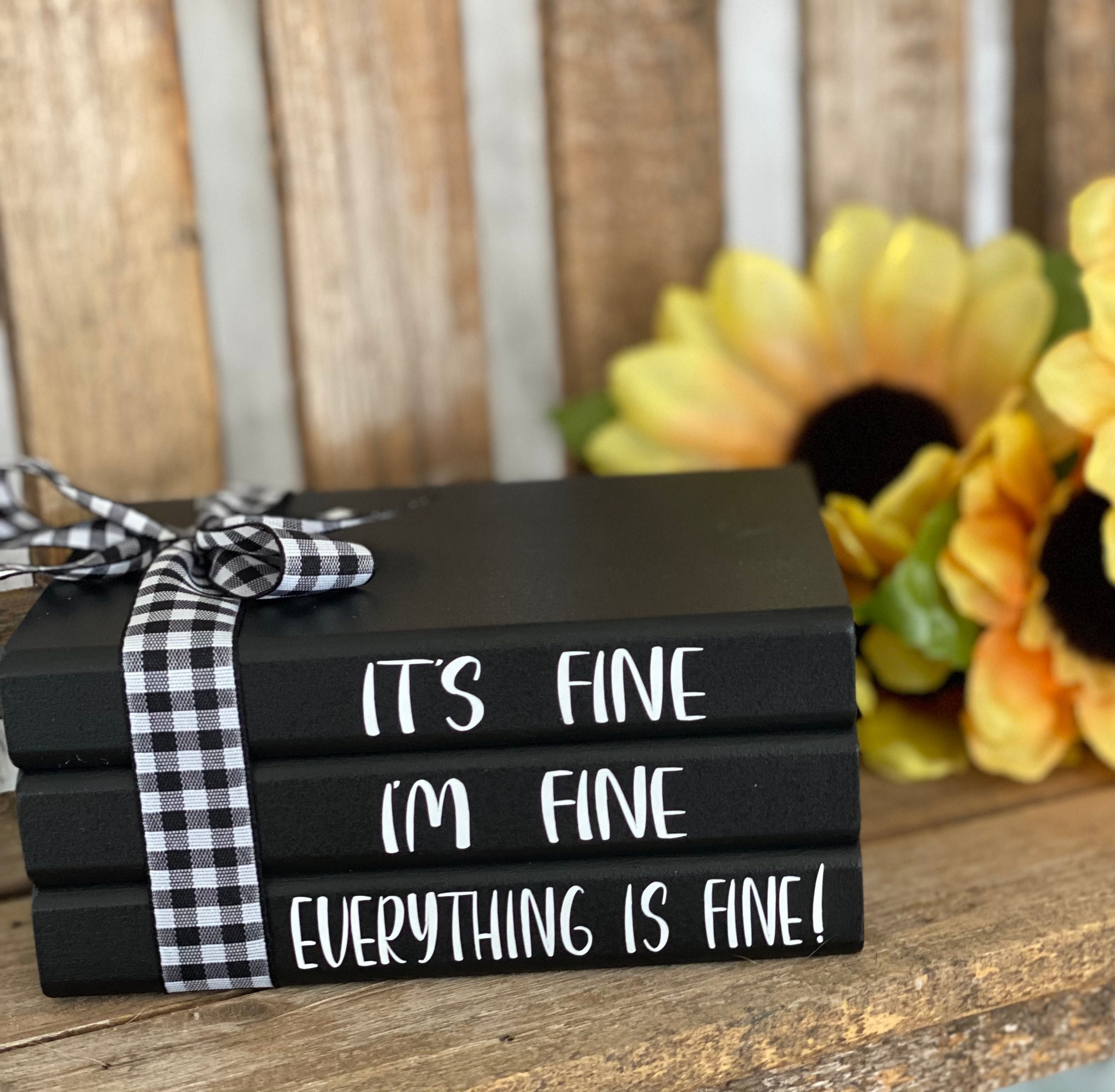 I’m Fine, It’s Fine