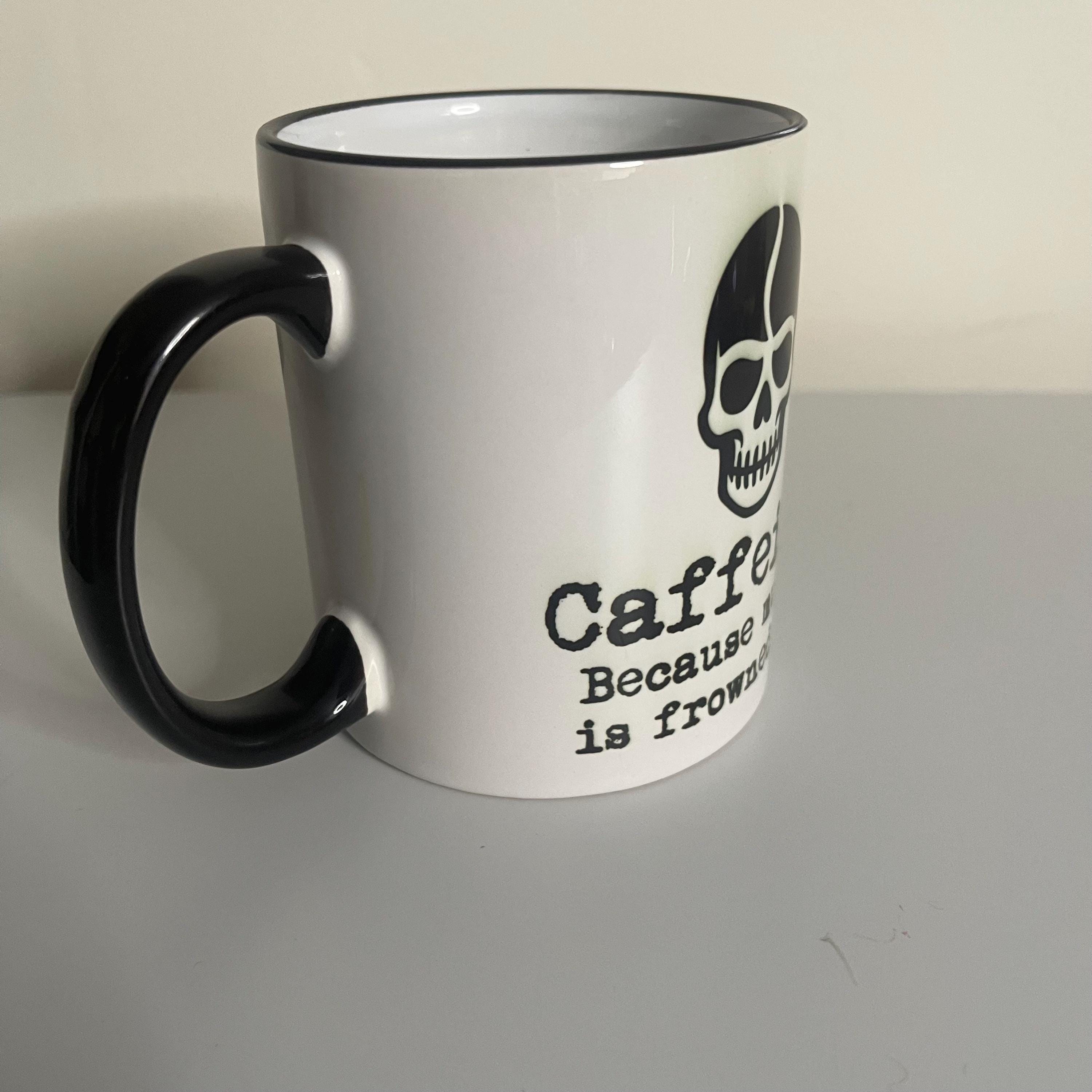Caffeine because murder is frowned upon 11oz dark humor coffee mug, view 3