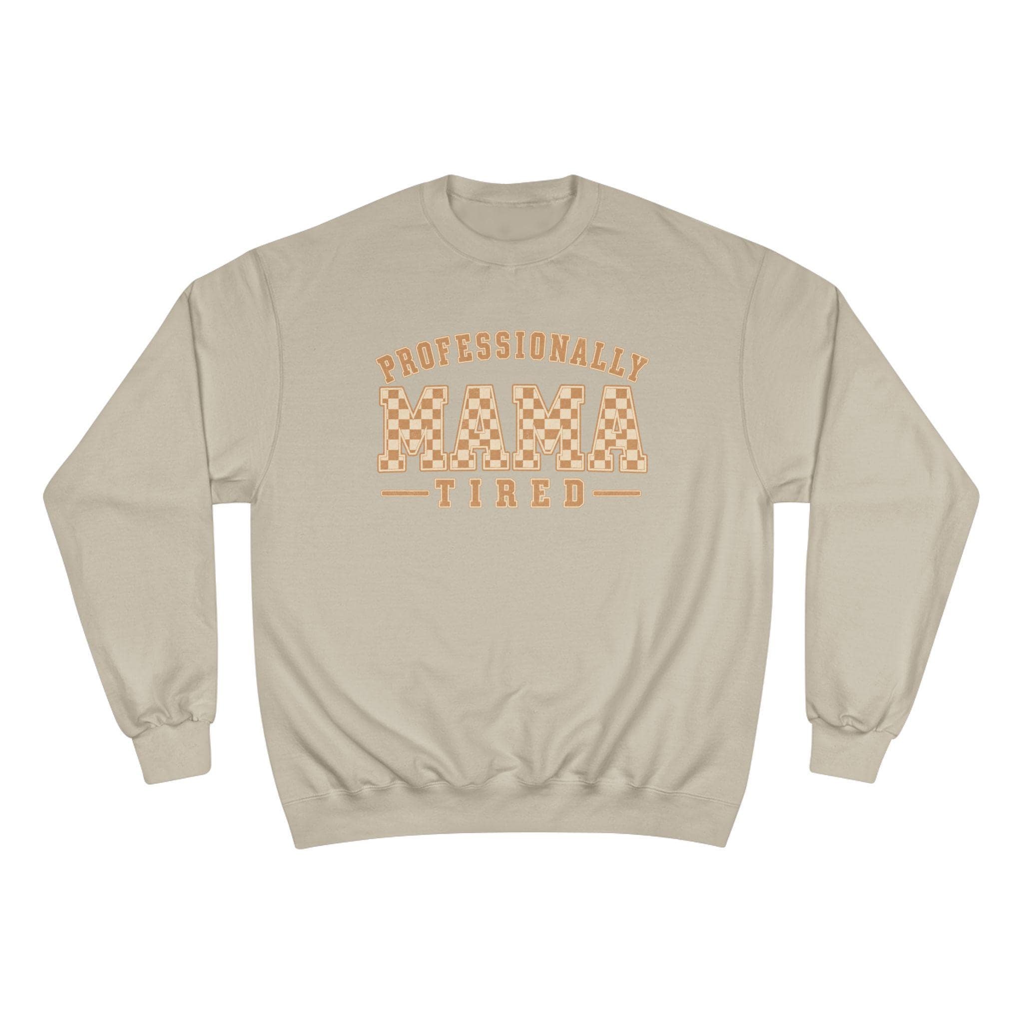 Professionally Mama Tired Sweatshirt | Mama Life, Checker Script, view 4