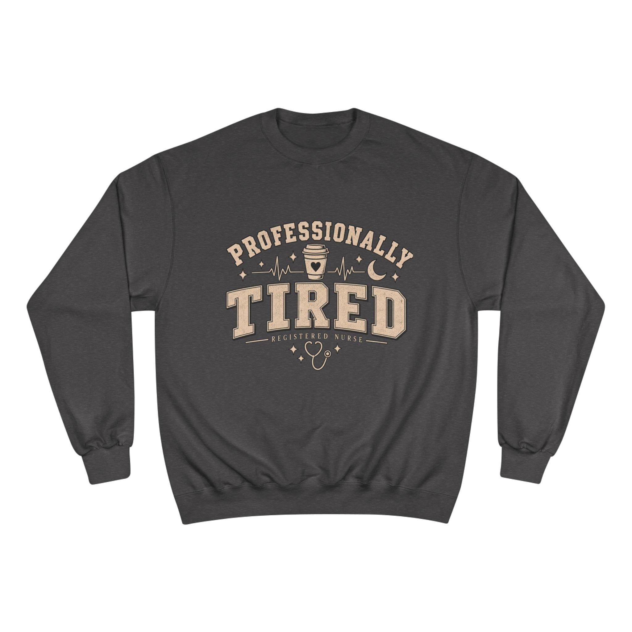 Professionally Tired Registered Nurse Sweatshirt, Vintage Collegiate RN Crewneck
