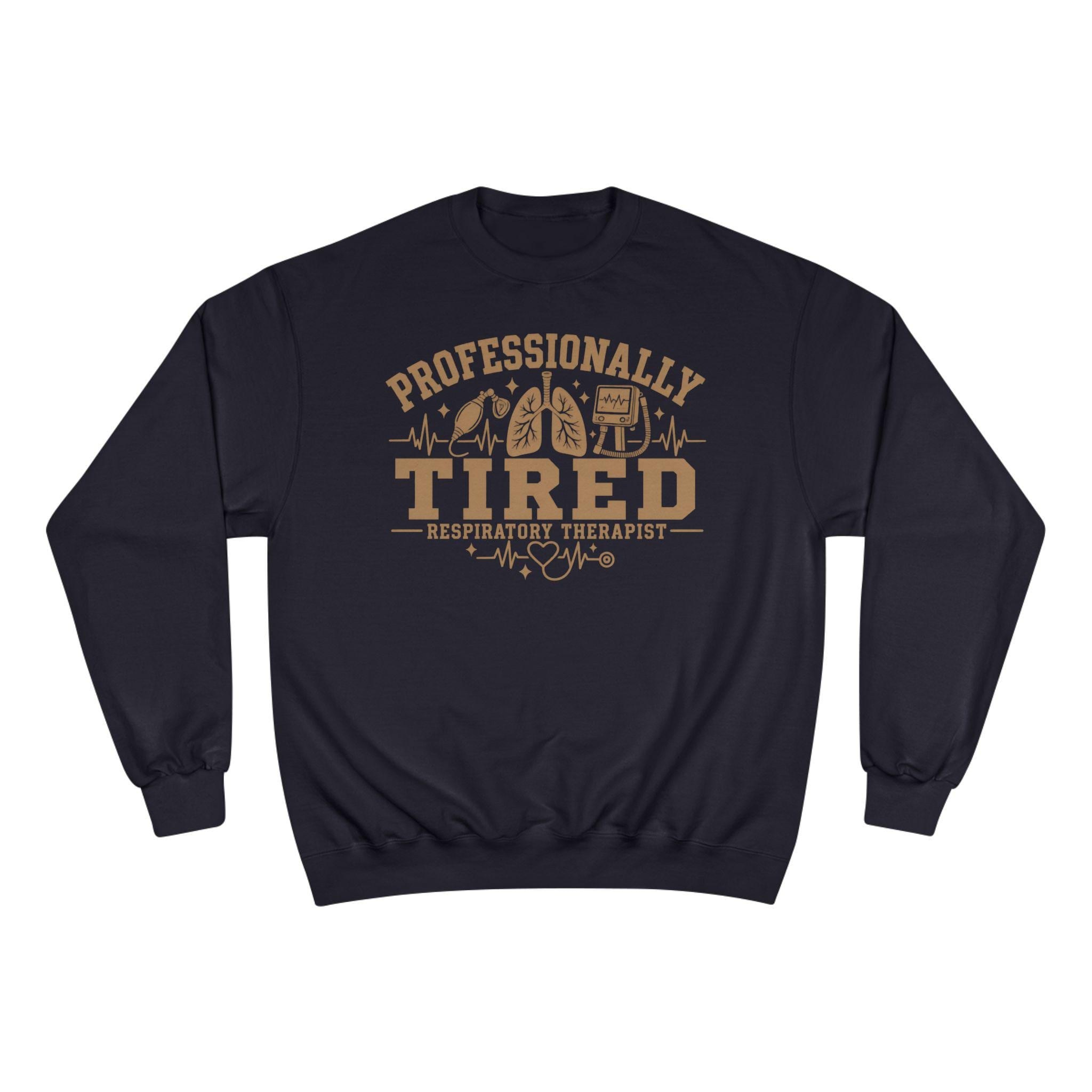 Professionally Tired Respiratory Therapist Sweatshirt, Funny RT Gift, Medical Design Crewneck, view 5