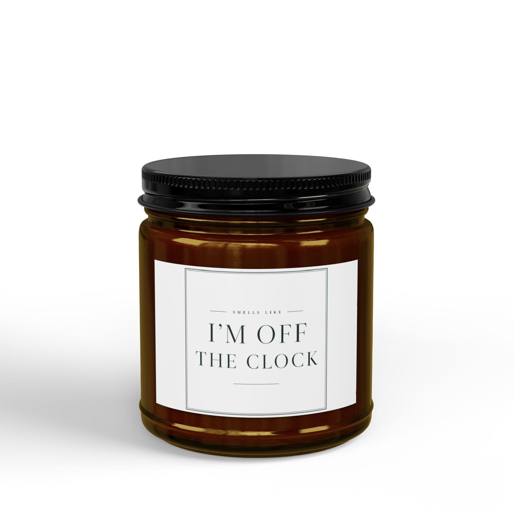 I'm Off The Clock Soy Candle, Amber Jar Candle | 4oz & 9oz with Black Lid