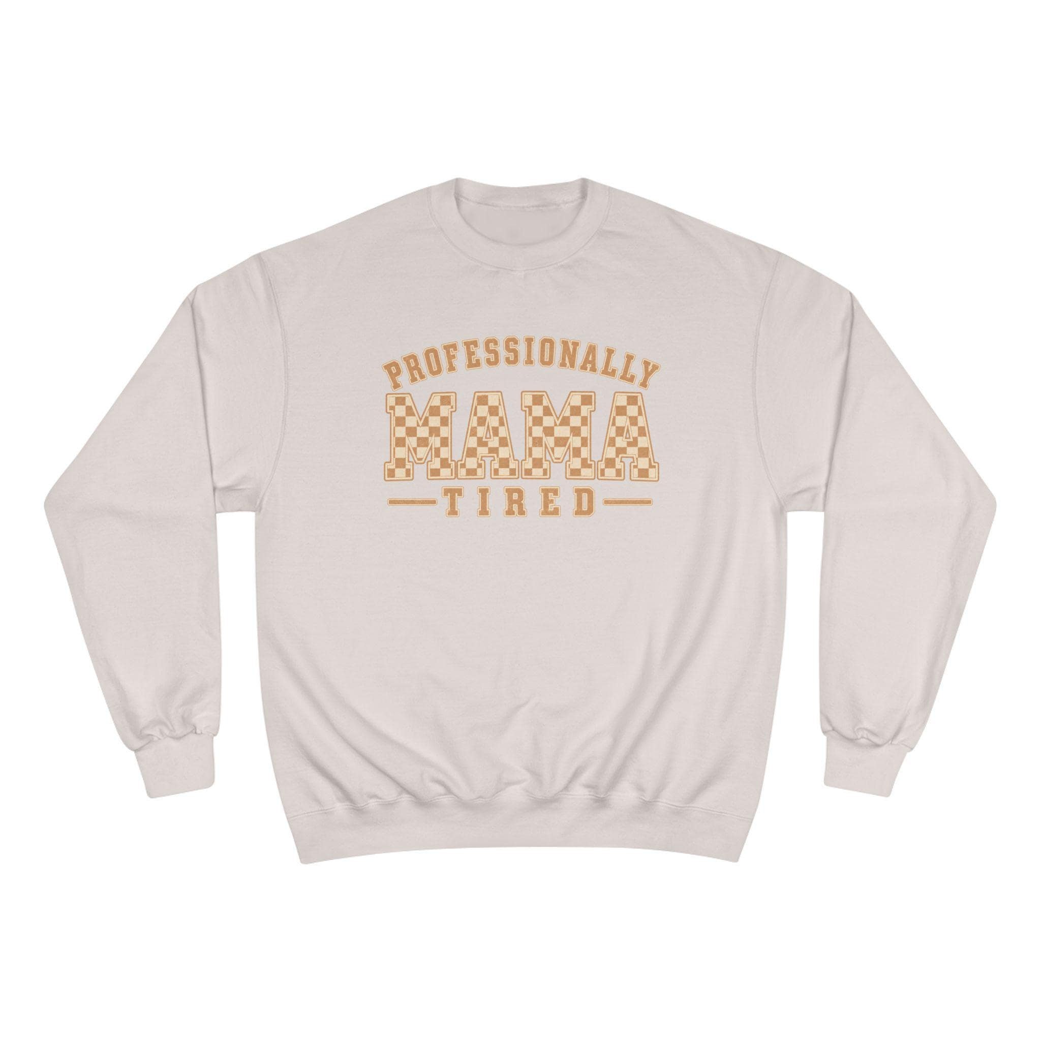 Professionally Mama Tired Sweatshirt | Mama Life, Checker Script, view 3