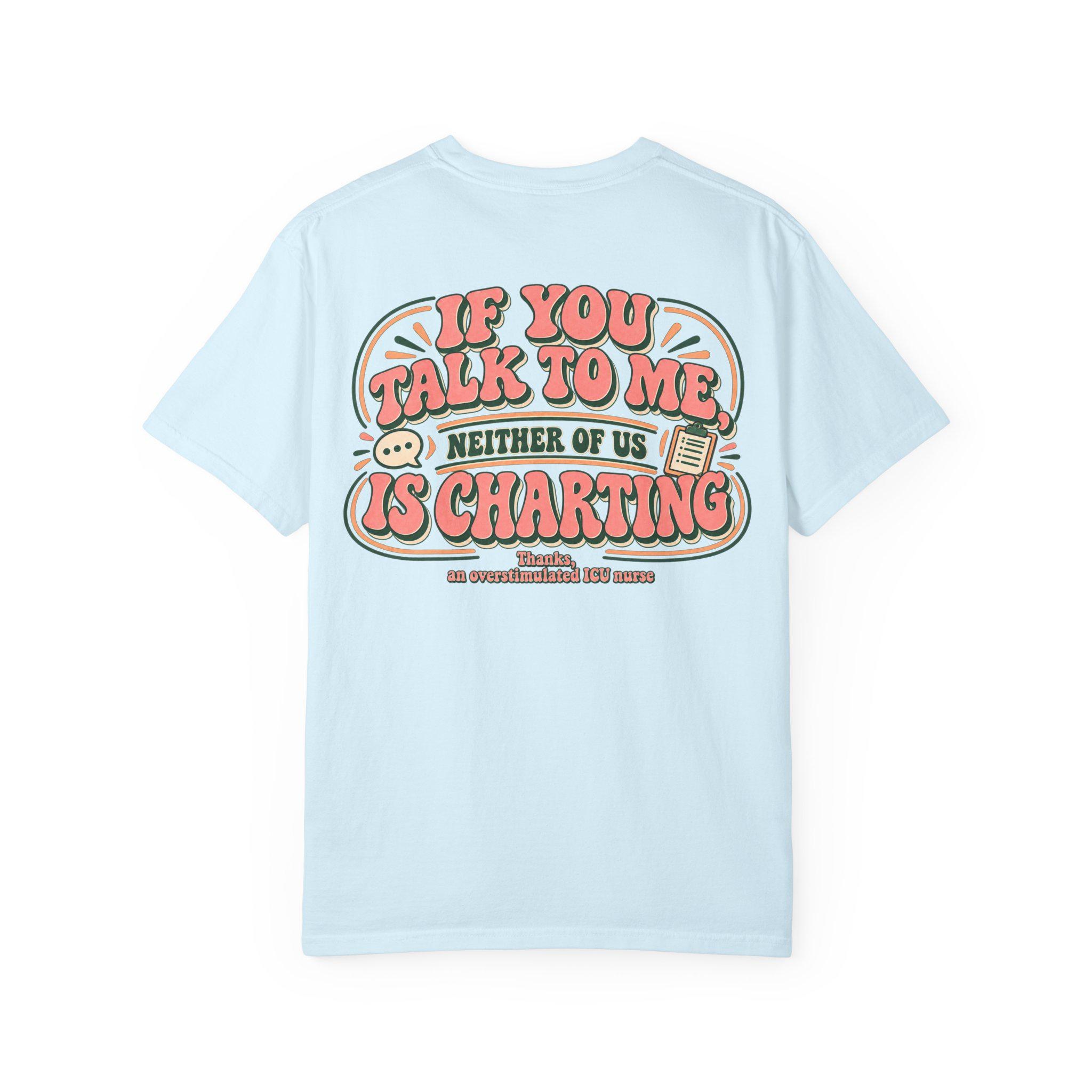 Born to Yap Forced to Chart T-Shirt | Funny Nurse Medical Charting Tee, view 14