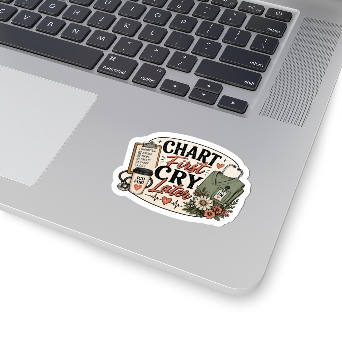 Funny Nurse Sticker | Chart First Cry Later RN Decal (Kiss Cut Vinyl), view 2