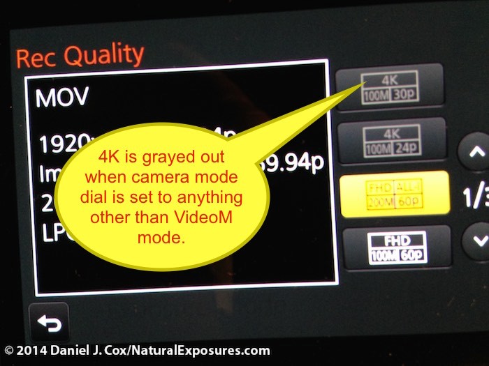 No 4K video option when the camera is on M,A,S or P mode on the upper top deck Mode dial